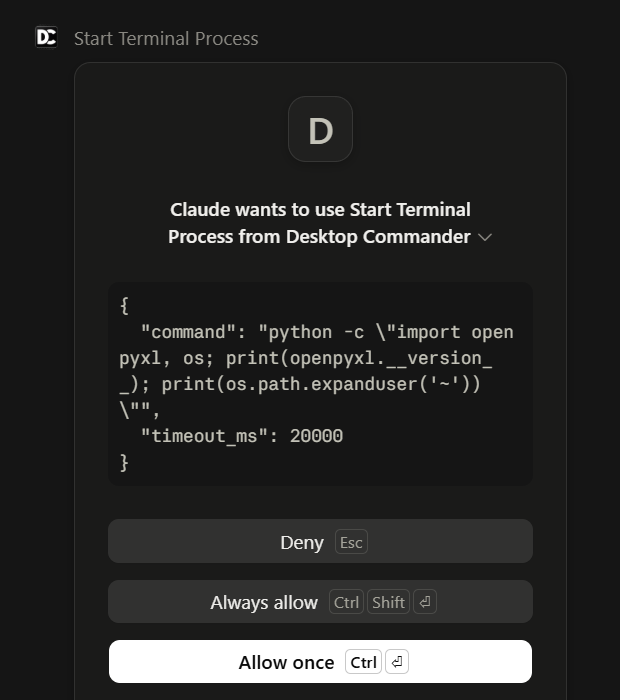 A Desktop Commander permission request in Claude Desktop, expanded to show the exact command Claude wants to run, a Python check that a spreadsheet library is installed, above Deny, Always allow and Allow once buttons