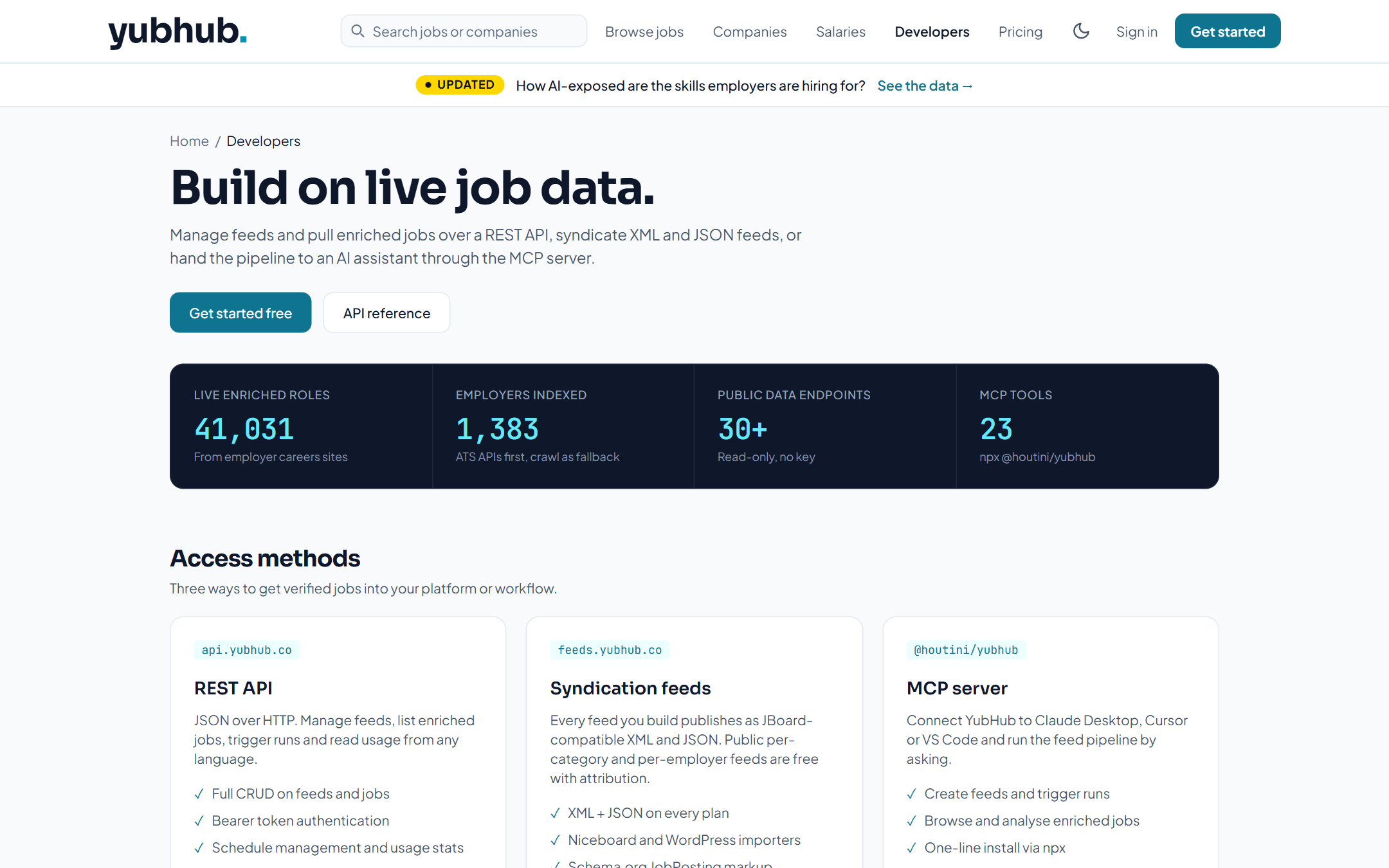 YubHub's developers page, headed Build on live job data, with 41,031 live enriched roles, 1,383 employers indexed, 30+ public data endpoints and 23 MCP tools, above the three access methods: REST API, syndication feeds and an MCP server.
